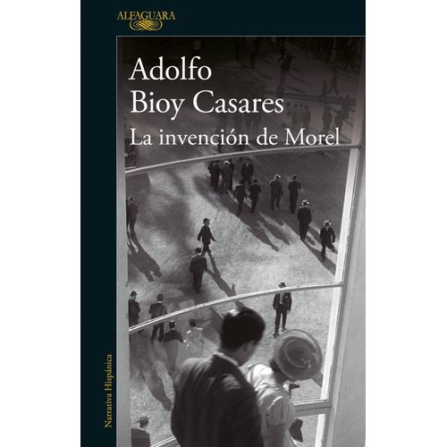 LA INVENCION DEL MOREL - ADOLFO BIOY CASARES