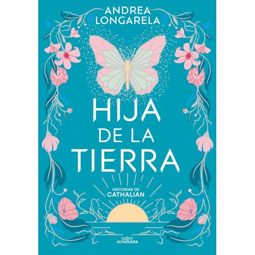HIJA DE LA TIERRA - HISTORIAS DE CATHALIAN 1 - ANDREA LONGAR
