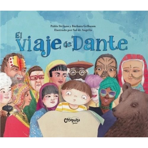 EL VIAJE DE DANTE - PABLO STEFANO - BARBARA GELBAUM EL VIAJE DE DANTE - PABLO STEFANO - BARBARA GELBAUM