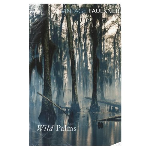 WILD PALMS - WILLIAM FAULKNER
