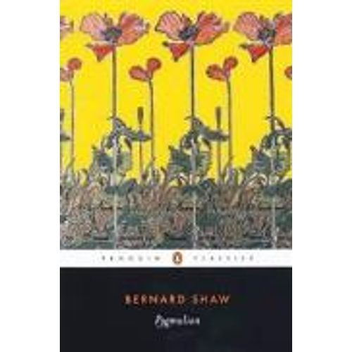 PYGMALION - GEORGE BERNARD SHAW