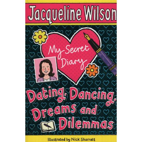 DATING, DANCING, DREAMS AND DILEMMAS - MY SECRET DIARY