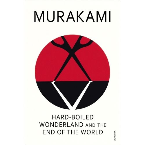 HARD-BOILED WONDERLAND AND THE END OF THE WORLD - MURAKAMI