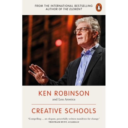 CREATIVE SCHOOLS  - KEN ROBINSON