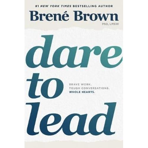 DARE TO LEAD - BRENE BROWN