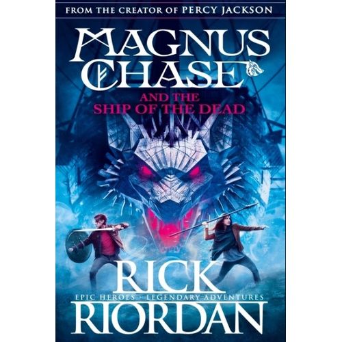 MAGNUS CHASE AND THE SHIP OF THE DEAD 3 - RICK RIORDAN