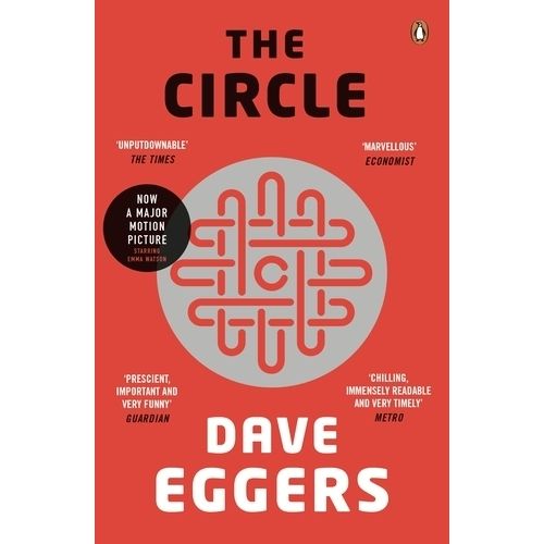 THE CIRCLE - DAVE EGGERS