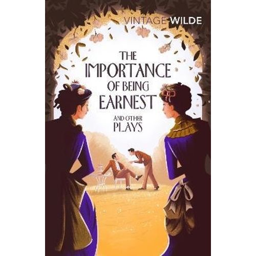 THE IMPORTANCE OF BEING EARNEST & OTHER PLAYS - OSCAR WILDE