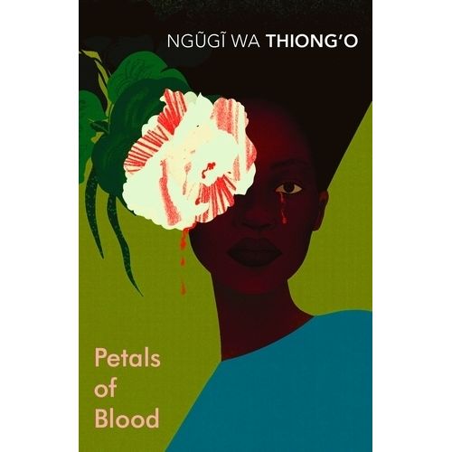 PETALS OF BLOOD - NGUGI WA THIONG'O