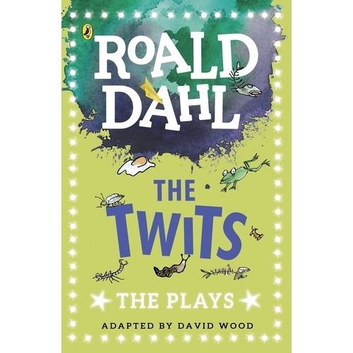 THE TWITS - THE PLAY - ROALD DAHL