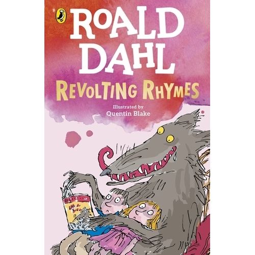 REVOLTING RHYMES - ROALD DAHL - QUENTIN BLAKE
