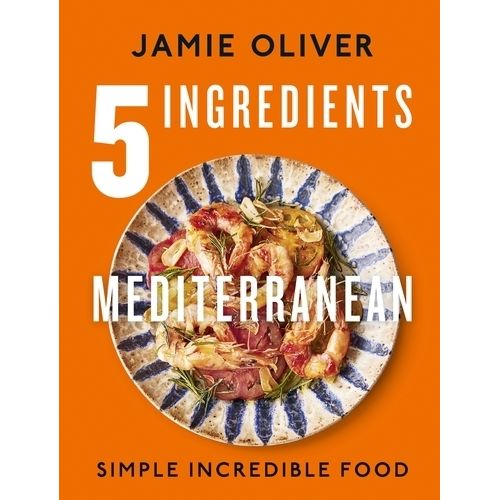 5 INGREDIENTS MEDITERRANEAN - JAMIE OLIVER