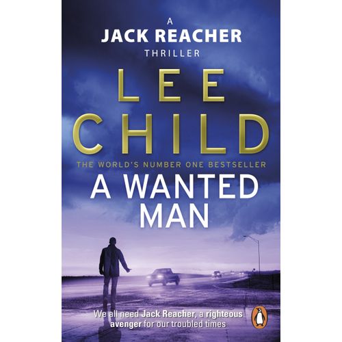 A WANTED MAN - JACK REACHER 17 - LEE CHILD
