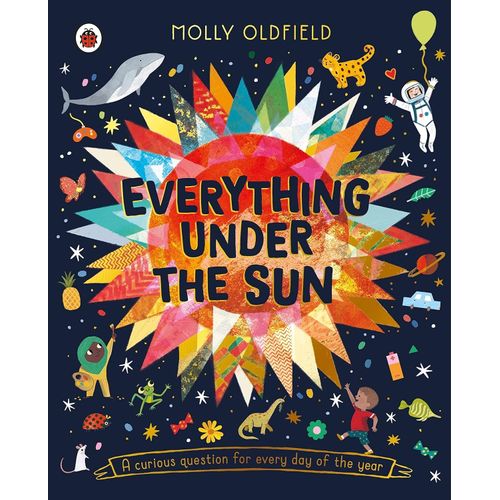 EVERYTHING UNDER THE SUN - CURIOUS QUESTION FOR EVERY DAY OF