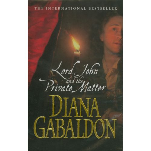 LORD JOHN AND THE PRIVATE MATTER - DIANA GABALDON