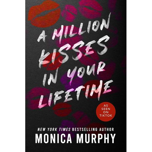 A MILLION KISSES IN YOUR LIFETIME - MONICA MURPHY