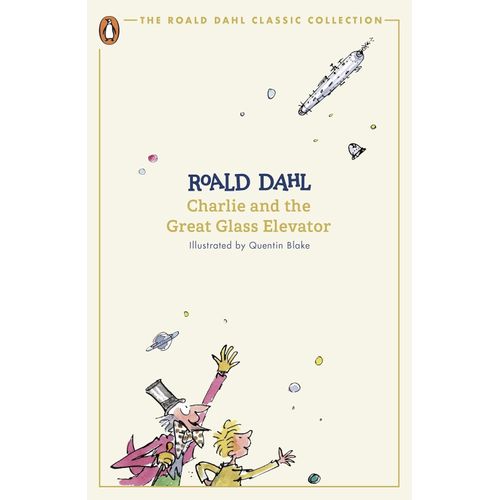 CHARLIE AND THE GREAT GLASS ELEVATOR - THE ROALD DAHL CLASSI
