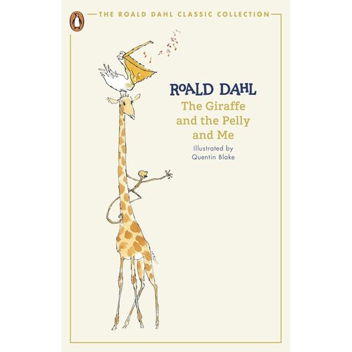 THE GIRAFFE AND THE PELLY AND ME - THE ROALD DAHL CLASSIC CO