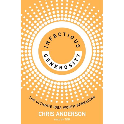 INFECTIOUS GENEROSITY - CHRIS ANDERSON