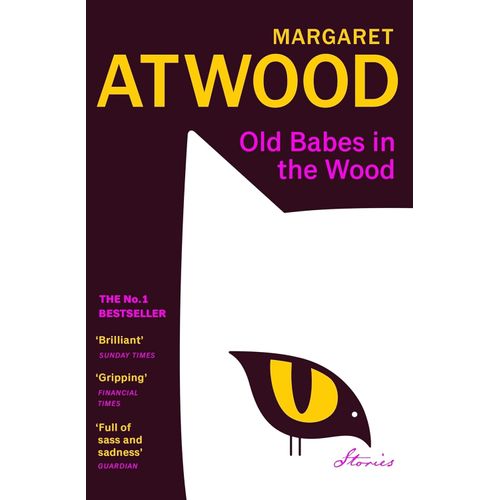 OLD BABES IN THE WOODS - MARGARET ATWOOD