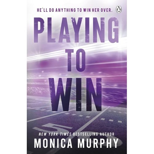 PLAYING TO WIN - MONICA MURPHY
