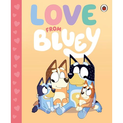BLUEY - LOVE FROM BLUEY BLUEY - LOVE FROM BLUEY