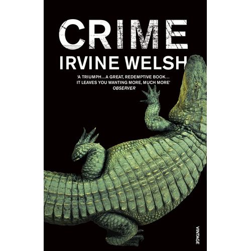 CRIME - RAY LENNOX 1 - IRVINE WELSH