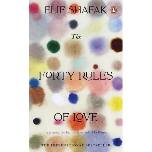 THE FORTY RULES OF LOVE - ELIF SHAFAK