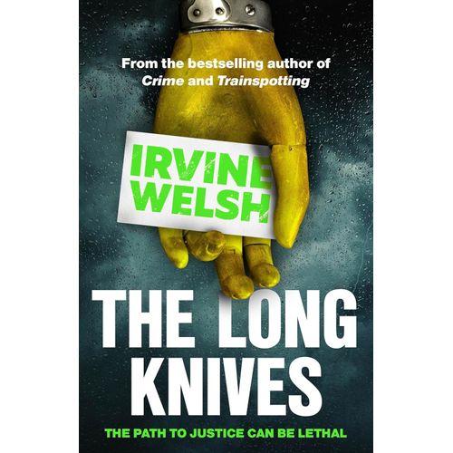THE LONG KNIVES - CRIME 2 - IRVINE WELSH