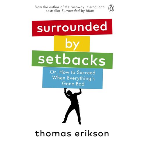 SURROUNDED BY SETBACKS - THOMAS ERIKSON