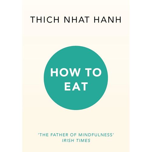 HOW TO EAT - THICH NHAT HANH