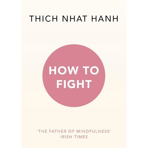 HOW TO FIGHT - THICH NHAT HANH
