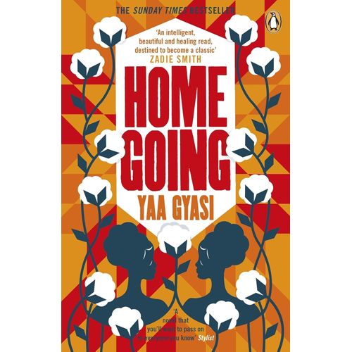 HOMEGOING - YAA GYASI