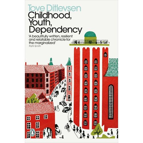 CHILDHOOD, YOUTH, DEPENDENCY - TOVE DITLEVSEN