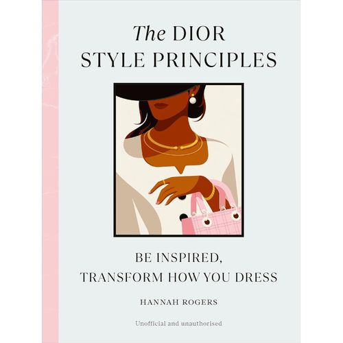 THE DIOR STYLE PRINCIPLES - HANNAH ROGERS