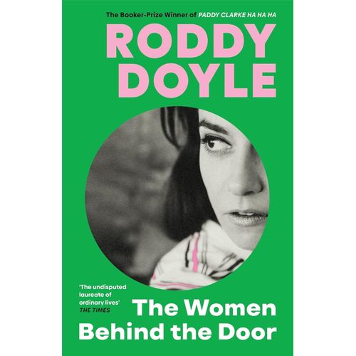 THE WOMEN BEHIND THE DOOR - RODDY DOYLE
