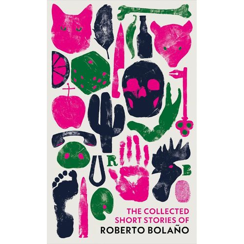 THE COLLECTED SHORT STORIES OF ROBERTO BOLAÑO