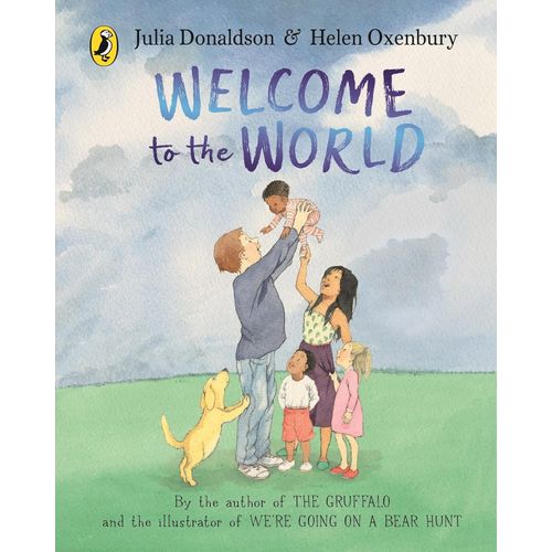 WELCOME TO THE WORLD - JULIA DONALDSON