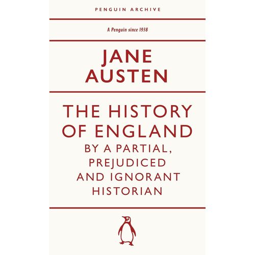 THE HISTORY OF ENGLAND BY A PARTIAL, PREJUDICED AND IGNORANT