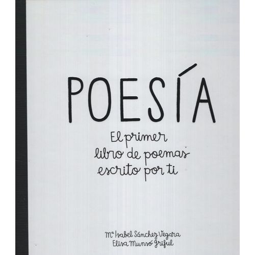 POESÍA EL PRIMER LIBRO DE POEMAS ESCRITO POR TI - SANCHEZ VE