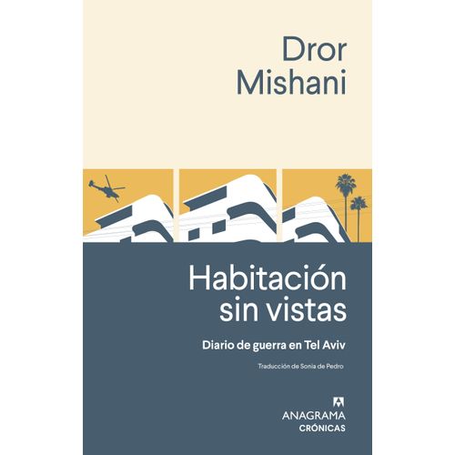 HABITACION SIN VISTAS - DIARIO DE GUERRA DE TEL AVIV