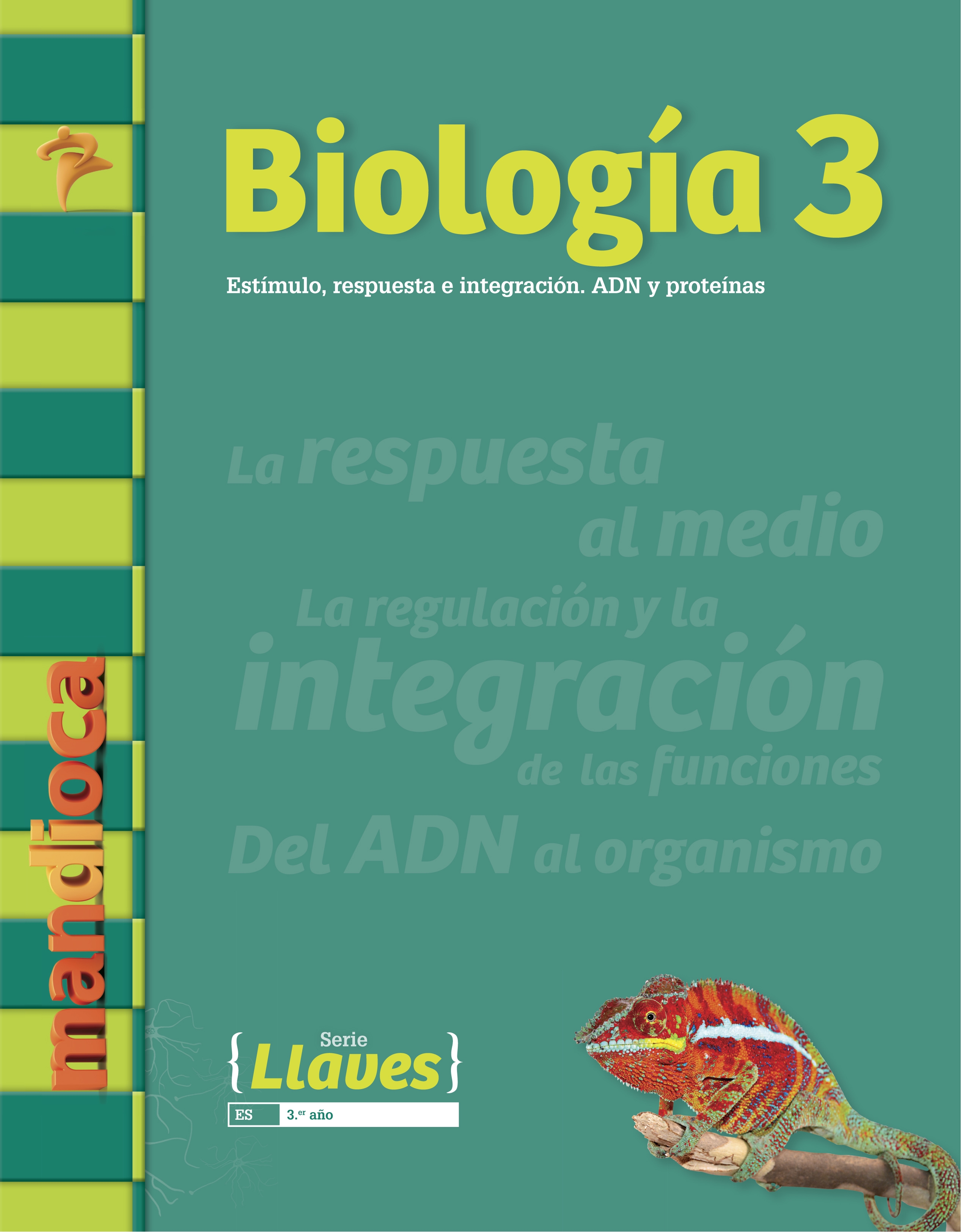 BIOLOGIA 3 SERIE LLAVES - ESTIMULO, RESPUESTA E INTEGRACION.