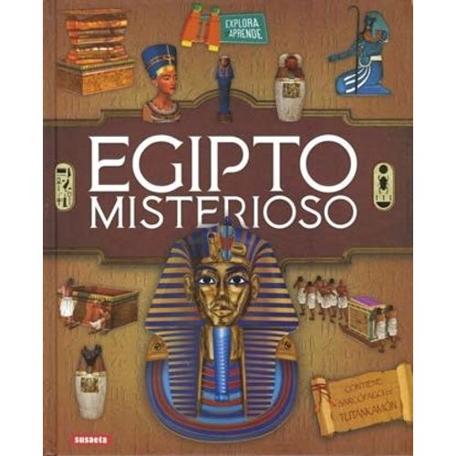 LIBRO EGIPTO MISTERIOSO - EXPLORA Y APRENDE