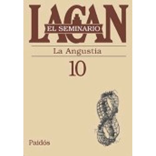 SEMINARIO VOL.10: LA ANGUSTIA - LACAN