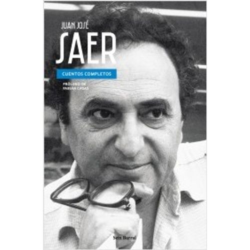 CUENTOS COMPLETOS - JUAN JOSE SAER