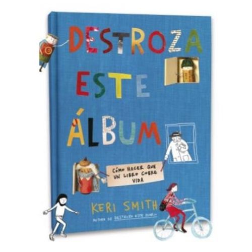 DESTROZA ESTE ALBUM - KERI SMITH - COMO HACER QUE UN LIBRO C