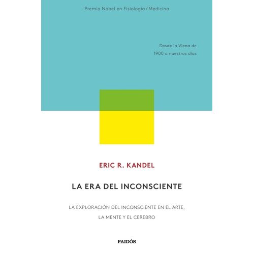 LA ERA DEL INCONSCIENTE - ERIC R. KANDEL