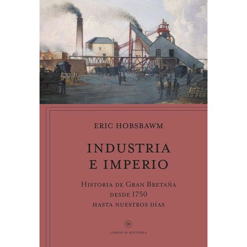INDUSTRIA E IMPERIO - ERIC HOBSBAWM