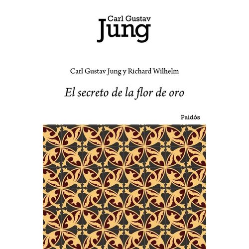EL SECRETO DE LA FLOR DE ORO - C.G. JUNG - R. WILHELM