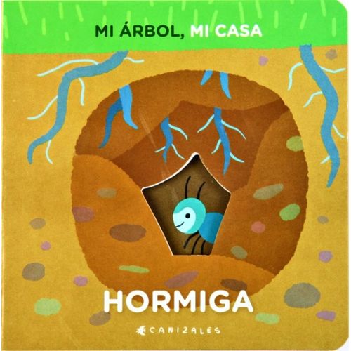 HORMIGA - MI ARBOL, MI CASA - CANIZALES